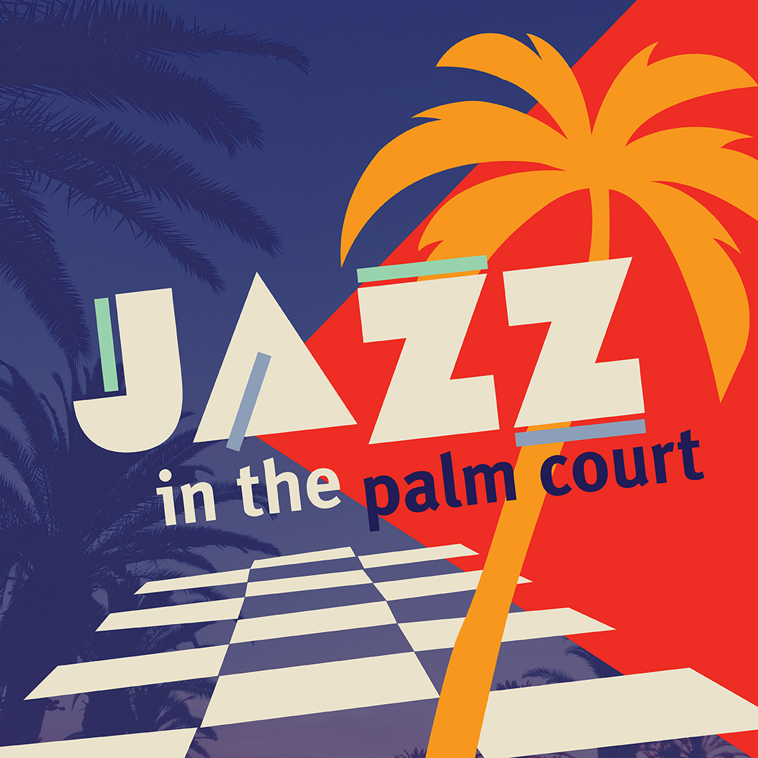 Jazz in the Palm Court