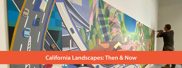 California Landscapes: Then & Now