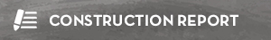 Construction Report