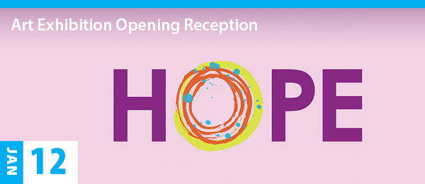 HOPE Center of the Arts: Be Seen Opening Reception January 12