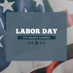 Labor Day Holiday Closures