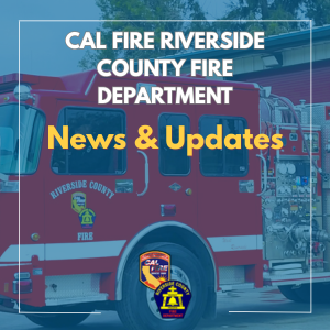 CAL FIRE Riverside News