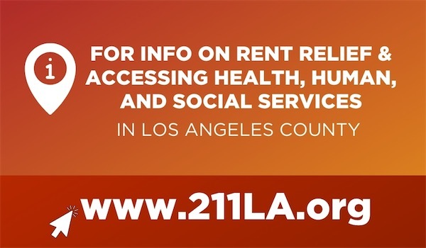 For info on rent relief & accessing health, human, and social services : www.211LA.org