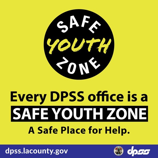 DPSS DISTRICT OFFICES ARE NOW SAFE YOUTH ZONES