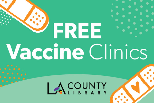 Free Vaccine Clinics at LA County Library