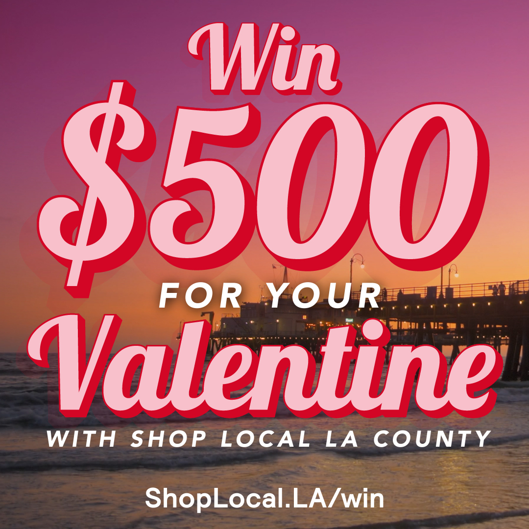 Shop Local - Win $500 for your Valentine's date!