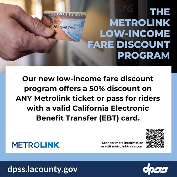 GET DISCOUNTED RIDES WITH METROLINK’S LOW-INCOME FARE DISCOUNT PROGRAM