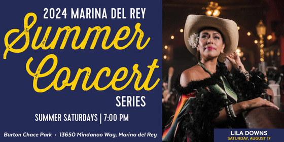 Marina del Rey Summer Concert Lila Downs flyer