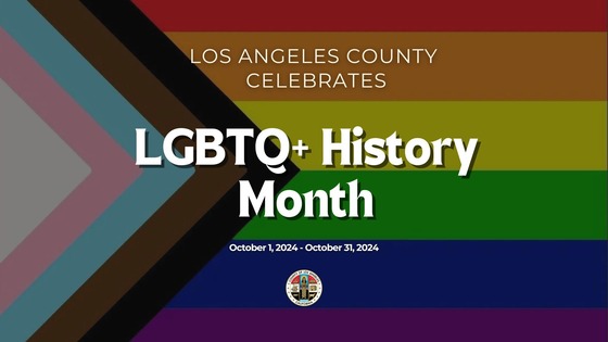 Progress Pride Flag with text that says LA County Celebrate LGBTQ+ History Month