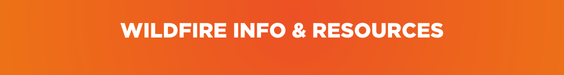 Wildfire Info and Resources