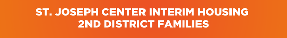 St. Joseph Center Interim Housing for 2nd District Families