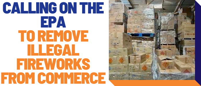 Calling on the EPA to remove illegal fireworks from Commerce