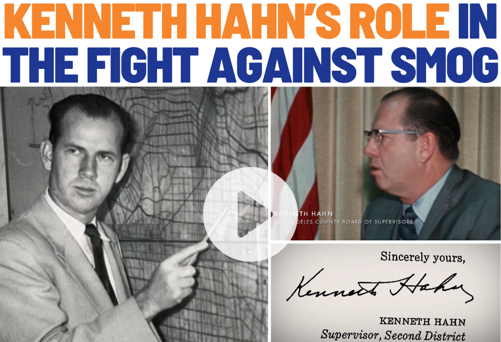 Kenneth Hahn's role in the fight against smog