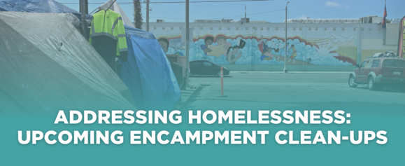 Addressing Homelessness: Upcoming Encampment Clean-Ups