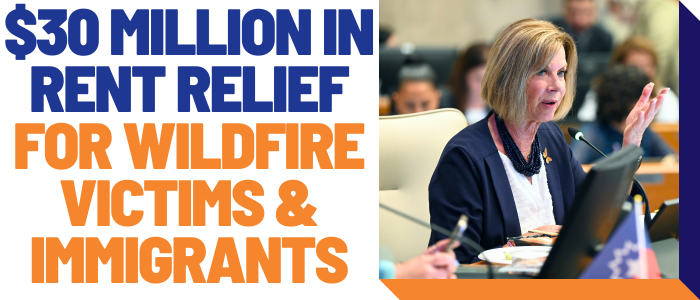 $30 million in rent relief for wildfire victims & immigrants