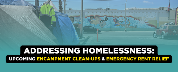 Addressing Homelessness - Upcoming Encampment Clean-Ups & Emergency Rent Relief 