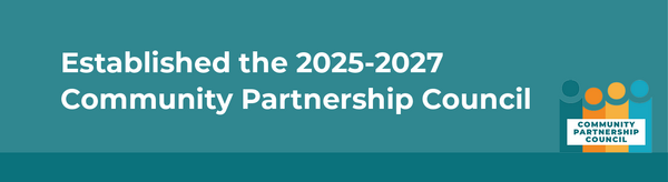 Established the 2025-2027 Community Partnership Council