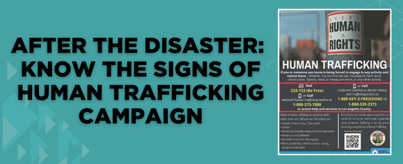 After the Disaster: Know the Signs of Human Trafficking Campaign