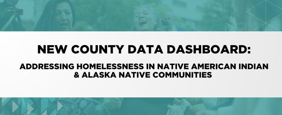 American Indian and Alaska Native (AIAN) People Experiencing Homelessness Dashboard