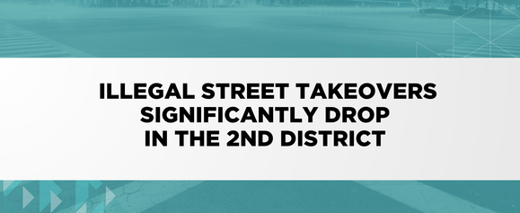 Illegal Street Takeovers Significantly Drop in the 2nd District