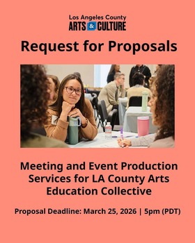 LA County Arts & Culture Request for Proposals: Meeting & Event Production