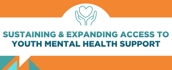 sustaining & Expanding Access to Youth Mental Health Support