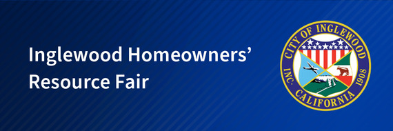Inglewood Homeowners' Resource Fair