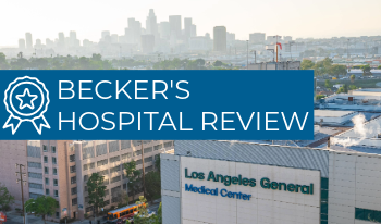 LA General Hospital Becker's Hospital Review