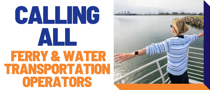 Calling all ferry & water transportation operators