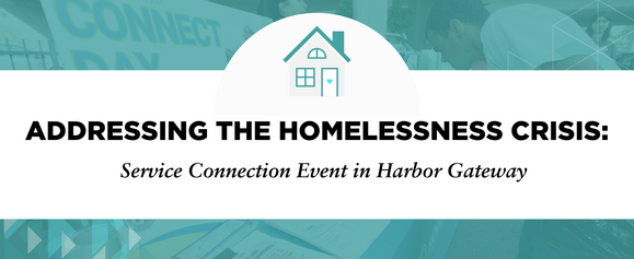 Addressing the Homelessness Crisis: Service Connection Event in Harbor Gateway
