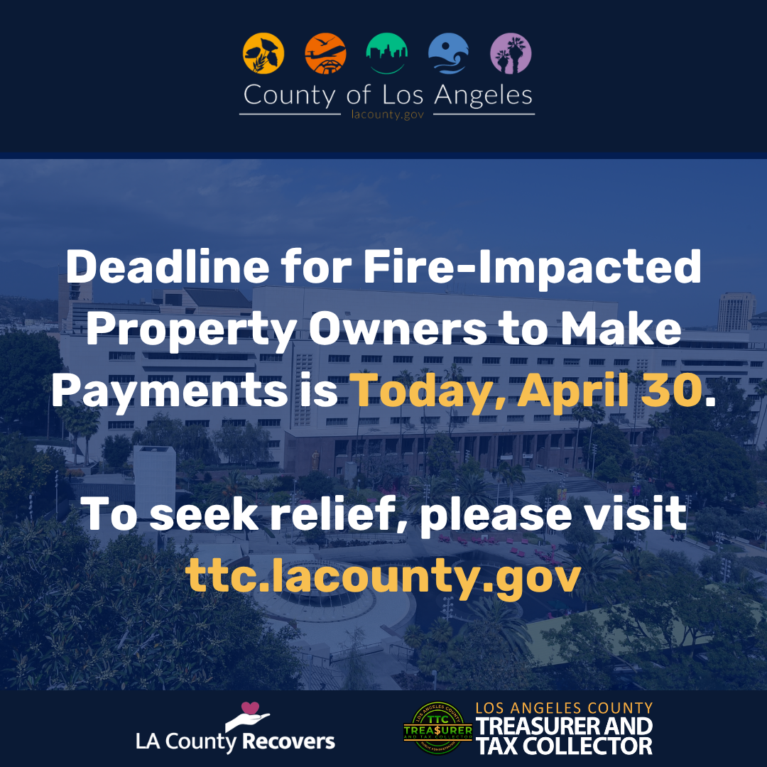 Tax Deadline flyer with building in background, Los Angeles County Treasurer and Tax Collector logo and LA County Recovers logo