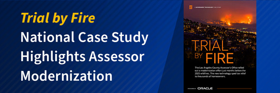 Trial by Fire National Case Study Highlights Assessor Modernization