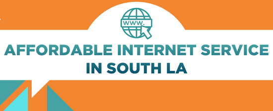 Affordable Internet Service in South LA