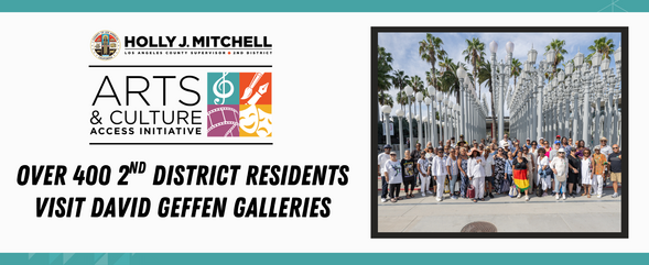 over 400 2nd District Residents Visit David Geffen galleries