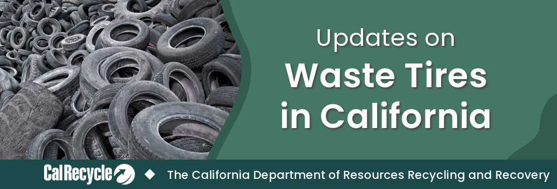 Updates on waste tires in california