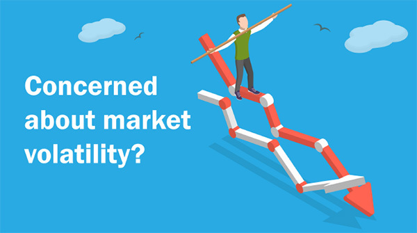 Concerned about market volatility?