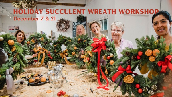 Holiday Succulent Wreath Workshop