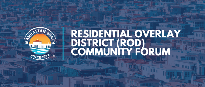Residential Overlay District (ROD) Community FORUM