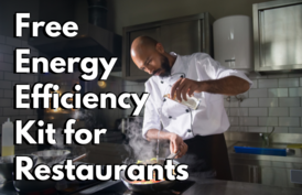 Restaurant energy efficiency kit