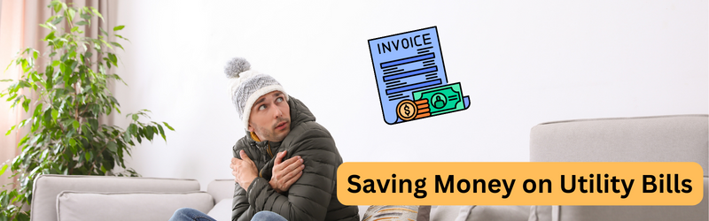 Image of person cold in house with text "Saving Money on Utility Bills"