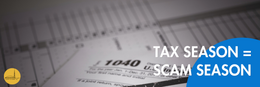 A picture of IRS form 1040.  The words Tax Season = Scam Season in the bottom right corner.