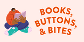 Books, Buttons and Bites