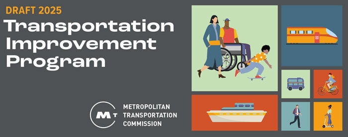  Draft 2025 Transportation Improvement Program - Metropolitan Transportation Commission