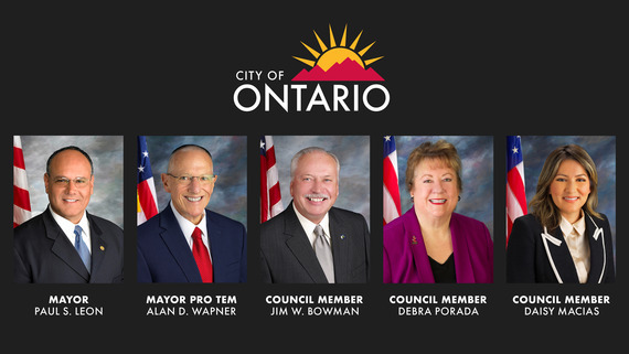 Ontario City Council: Mayor Paul S. Leon, Mayor Pro Tem Alan D. Wapner, Council members Jim W. Bowman, Debra Porada, and Daisy Macias 
