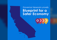 Graphic reading Blueprint for a Safer Reopening over California map