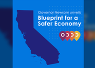 Graphic reading Blueprint for a Safer Economy placed over a map of the state of California