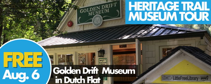 Golden Drift Museum in Dutch Flat free August 6