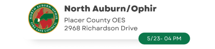 Fire Safe Council Meeting - May 23, 4 p.m. - North Auburn-Ophir FSC, Placer County OES, 2968 Richardson Dr