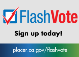 Sign up for FlashVote today at placer.ca.gov/flashvote