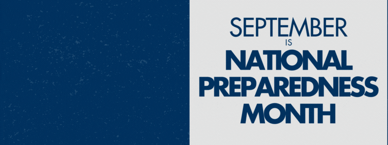 September is National Preparedness Month. Are you ready?